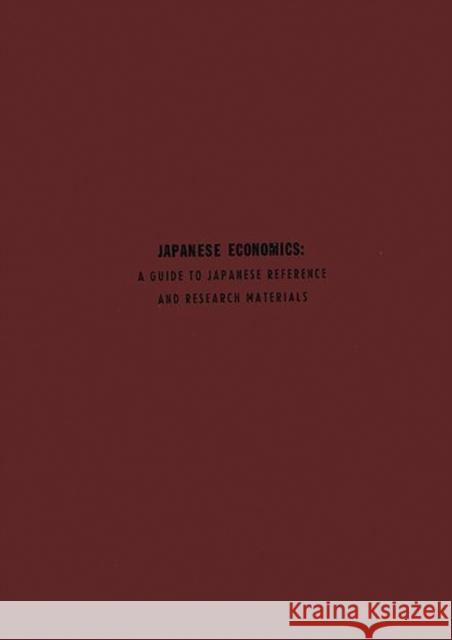 Japanese Economics: A Guide to Japanese Reference and Research Materials Remer, C. F. 9780313204357 Greenwood Press