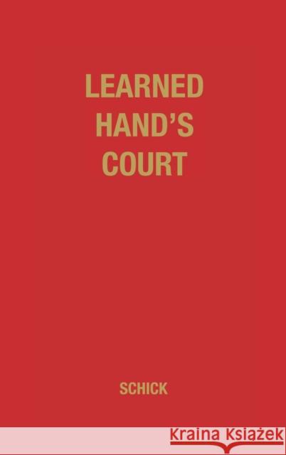 Learned Hand's Court. Marvin Schick 9780313205088 Greenwood Press