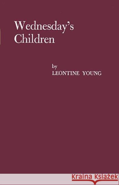 Wednesday's Children: A Study of Child Neglect and Abuse Collin, Frances 9780313206375 Greenwood Press