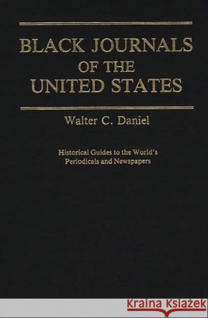 Black Journals of the United States Walter C. Daniel 9780313207044 Greenwood Press