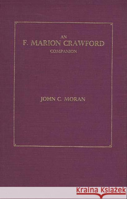 F. Marion Crawford Companion Moran, John Charles 9780313209260