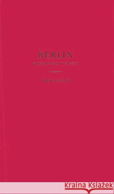 Berlin, Hostage for the West John Mander John Mander 9780313209963 Greenwood Press