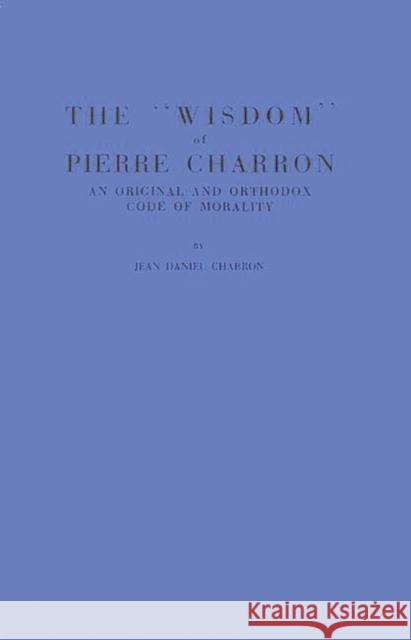 Wisdom Jean Daniel Charron Charron 9780313210648 Greenwood Press