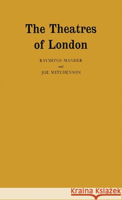 The Theatres of London Raymond Mander Joe Mitchenson 9780313212277 Greenwood Press