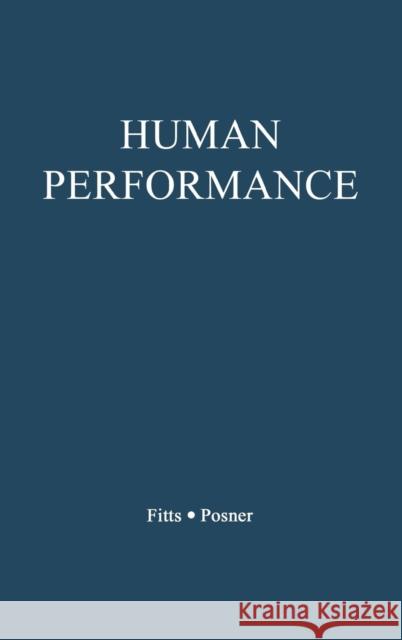Human Performance Paul Morris Fitts Michael I. Posner 9780313212451 Greenwood Press