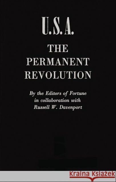 U.S.A., the Permanent Revolution Davenport, Russell Wheeler 9780313225000