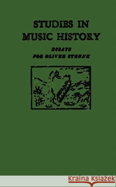 Studies in Music History: Essays for Oliver Strunk Powers, Harold 9780313225017 Greenwood Press