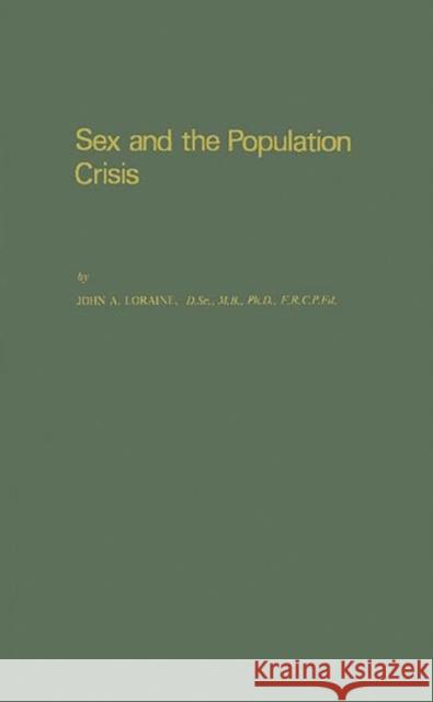 Sex and the Population Crisis John Alexander Loraine 9780313225055 Greenwood Press