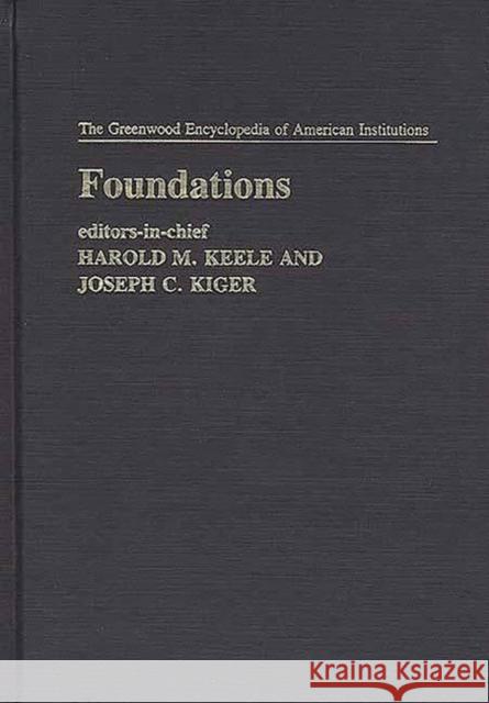 Foundations Harold M. Keele 9780313225567 Greenwood Press