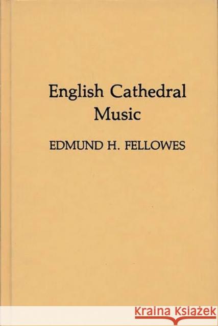 English Cathedral Music Edmund Horace Fellowes Jack Allan Westrup 9780313226434 Greenwood Press