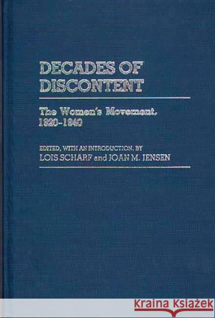 Decades of Discontent: The Women's Movement, 1920-1940 Jensen, Joan 9780313226946
