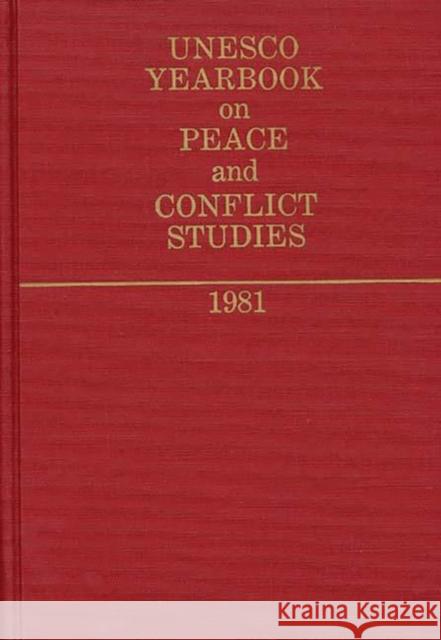 UNESCO Yearbook on Peace and Conflict Studies 1981. Lsi 9780313229237 Greenwood Press