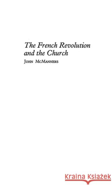 The French Revolution and the Church John McManners 9780313230745 Greenwood Press