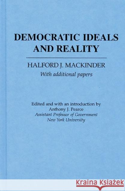 Democratic Ideas and Reality Halford John Mackinder 9780313231506 Greenwood Press