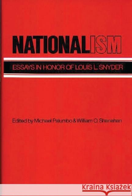 Nationalism: Essays in Honor of Louis L. Snyder Palumbo, Michael 9780313231766 Greenwood Press