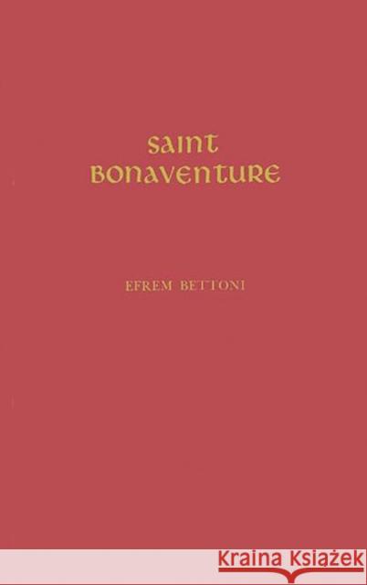 Saint Bonaventure Efrem Bettoni 9780313232718 Greenwood Press