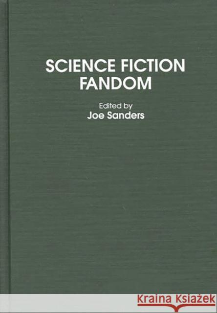 Science Fiction Fandom Joe Sanders 9780313233807 Greenwood Press