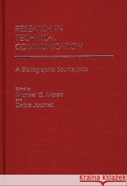 Research in Technical Communication: A Bibliographic Sourcebook Journet, Debra 9780313234316 Greenwood Press