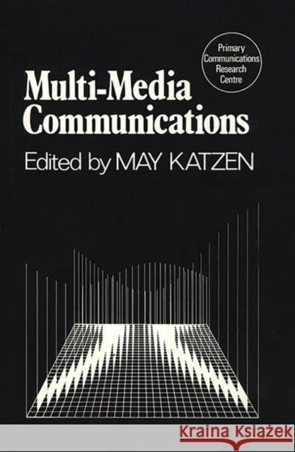 Multi-Media Communications May Katzen 9780313235658 Greenwood Press