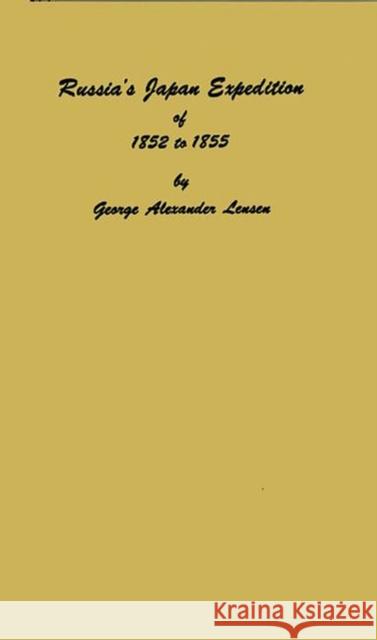 Russia's Japan Expedition of 1852 to 1855 George Alexander Lensen 9780313236211 Greenwood Press