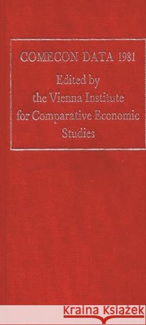 Comecon Data 1981 Vienna, Institute 9780313236297 Greenwood Press