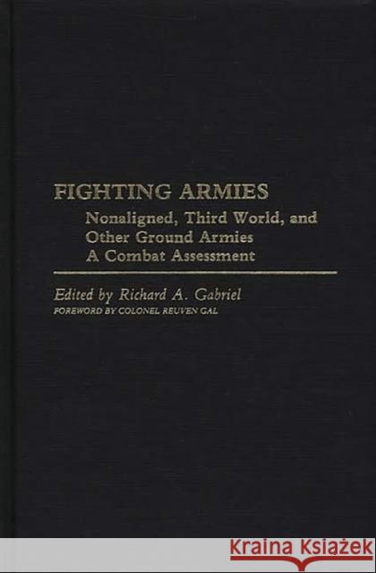 Fighting Armies: Nonaligned, Third World, and Other Ground Armies: A Combat Assessment Unknown 9780313239052 Greenwood Press