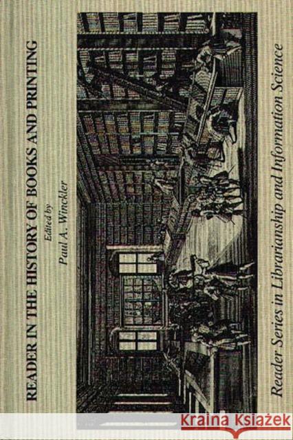 Reader in the History of Books and Printing Paul A. Winckler Paul A. Winckler 9780313240386 Greenwood Press