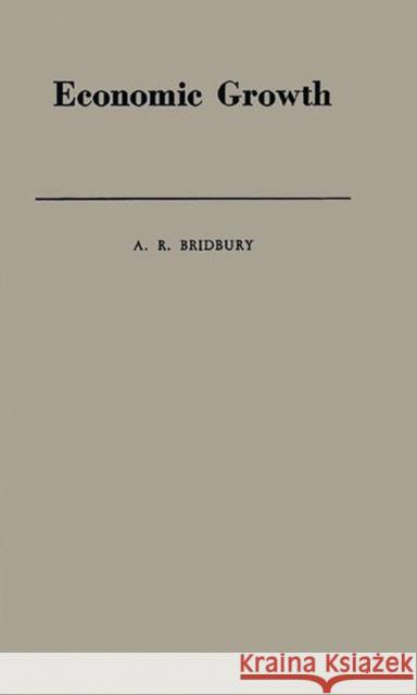 Economic Growth: England in the Later Middle Ages Bridbury, A. R. 9780313240669 Greenwood Press