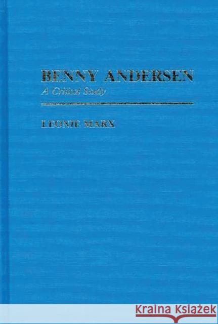 Benny Andersen: A Critical Study Marx, Leonie 9780313241680 Greenwood Press