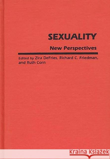 Sexuality: New Perspectives de Fries, Zira 9780313242076 Greenwood Press