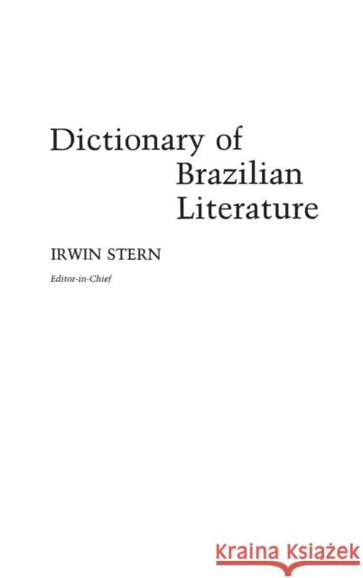 Dictionary of Brazilian Literature Irwin Stern 9780313249327 