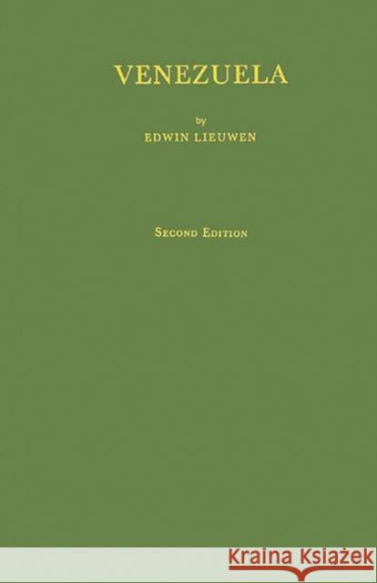 Venezuela Edwin Lieuwen 9780313249792 Greenwood Press