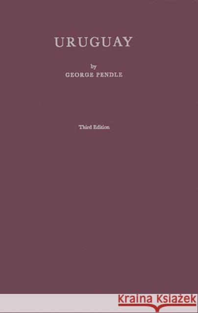 Uruguay George Pendle 9780313249815 Greenwood Press