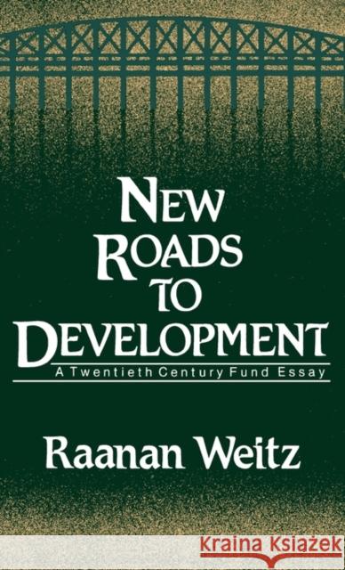 New Roads to Development Raanan Weitz 9780313251771 Greenwood Press