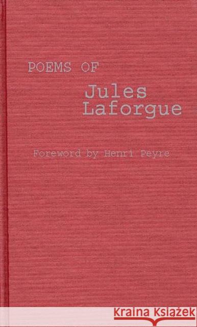 Poems of Jules Laforgue Jules Laforgue 9780313252105