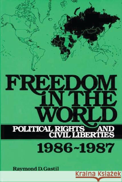 Freedom in the World: Political Rights and Civil Liberties 1986-1987 Sussman, Leonard R. 9780313259067