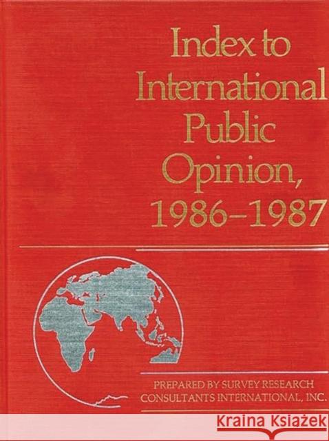 Index to International Public Opinion, 1986-1987 Elizabeth Hann Hastings Philip K. Hastings Phillip K. Hastings 9780313261428 Greenwood Press