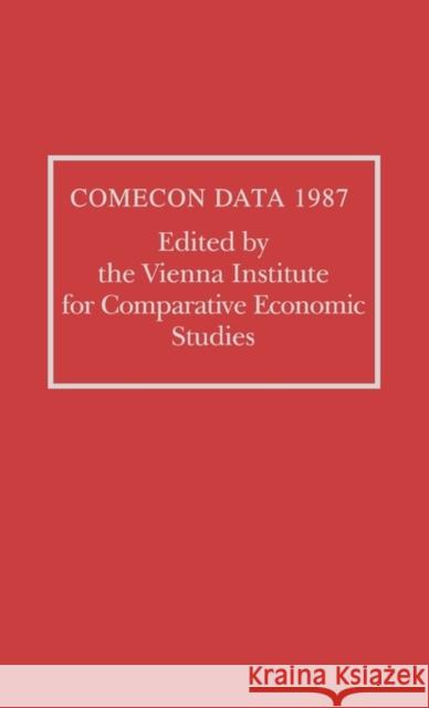 Comecon Data 1987 Vienna Institute for Comparative Economi 9780313265617 Greenwood Press