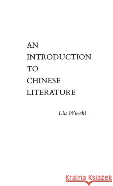 An Introduction to Chinese Literature Liu Wu-Chi 9780313267031 Greenwood Press