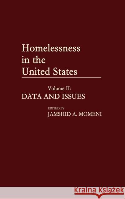 Homelessness in the United States: Volume II: Data and Issues Momeni, Jamshid a. 9780313267925 Greenwood Press