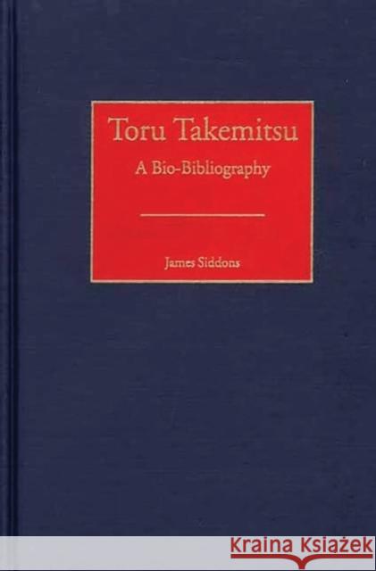 Toru Takemitsu: A Bio-Bibliography Siddons, James 9780313272370 Greenwood Press