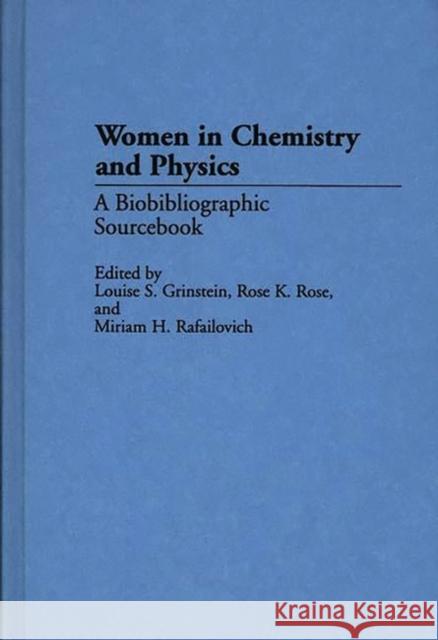 Women in Chemistry and Physics: A Biobibliographic Sourcebook Grinstein, Louise S. 9780313273827