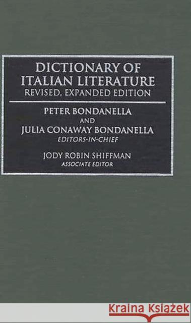 Dictionary of Italian Literature Bondanella, Peter 9780313277450 Greenwood Press