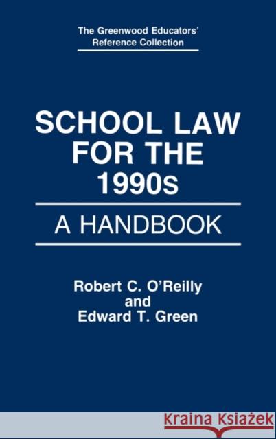School Law for the 1990s: A Handbook Green, Edward C. 9780313278174 Greenwood Press