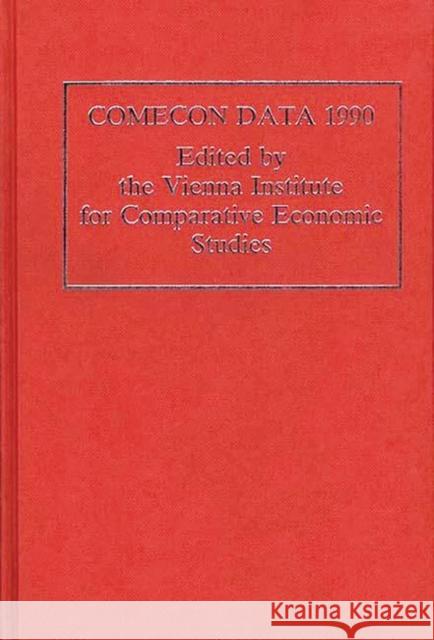 Comecon Data 1990 Vienna, Institute 9780313283925 Greenwood Press