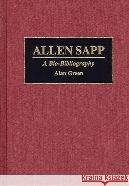 Allen Sapp: A Bio-Bibliography Green, Alan A. 9780313289835
