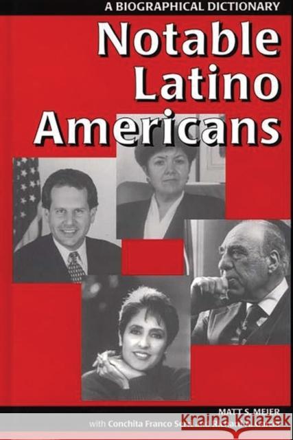 Notable Latino Americans: A Biographical Dictionary Garcia, Richard a. 9780313291050