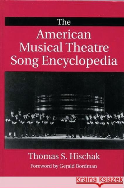 The American Musical Theatre Song Encyclopedia Thomas S. Hischak 9780313294075 