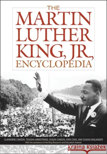 The Martin Luther King, Jr., Encyclopedia Clayborne Carson Tenisha Armstrong Susan Carson 9780313294402 Greenwood Press