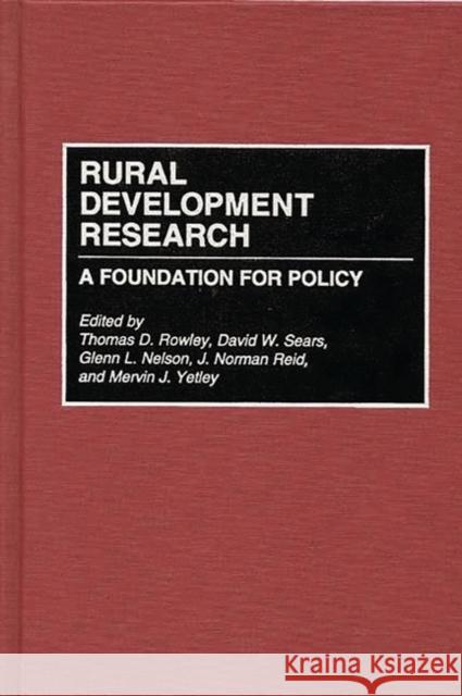 Rural Development Research: A Foundation for Policy Nelson, Glenn 9780313297267 Greenwood Press